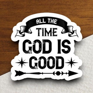 Sticker Dieu tout le temps, Sticker Dieu, Sticker religieux, Sticker foi, Sticker culte, Sticker chrétien, Sticker Écriture sainte