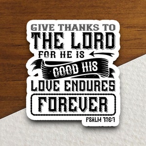Give thanks to the Lord sticker, Religious Sticker, Faith Sticker, Worship Sticker, planner sticker, thanks sticker, Lord sticker