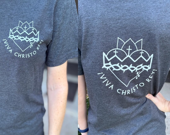 Viva Christo Rey Christ the King Sacred Heart Catholic Men and Women Shirt Front and Back