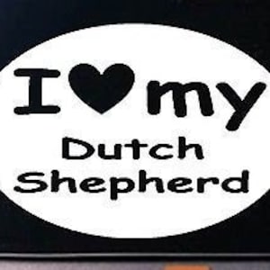I Love My Dutch Shepherd Schutzhund Sticker Dog  Truck Window Sticker Decal