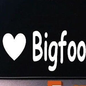 I Love Bigfoot Sticker Vinyl Decal Sasquatch Forest Woods Beast Monster Foot 6&quot;