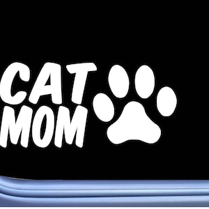 Cat Mom M368 8 inch Sticker Decal breed litter box catnip kitten toys