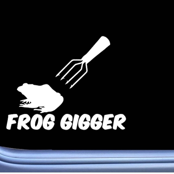 Frog Gigger TP 727 vinyl 6" Decal Sticker bullfrog fried legs gig