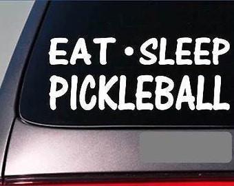 Eat Sleep Pickleball Sticker *G966* 8" Vinyl Pickleball Ball Paddle Rules