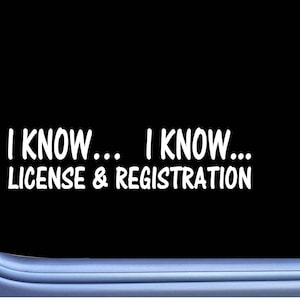 I Know I Know License registration M137 Sticker Decal truck car window