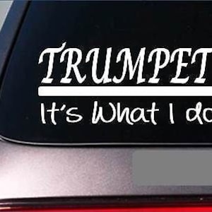 Trumpet Sticker Decal *E303* Horn Brass Trumpet Clarinet Band High School Bass