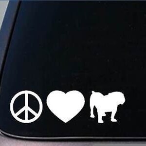 Peace Love Bulldog Sticker *H97* 8&quot; Vinyl Olde Bulldogge