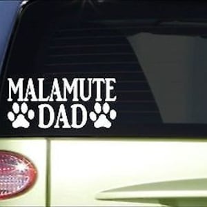 Malamute Dad *H835* 8 Inch Sticker Decal Sled Dog Sled Race Husky Harness