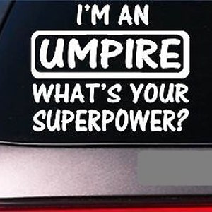Umpire Superpower Sticker *H276* 8 Inch Wide Vinyl Softball Baseball Fastpitch