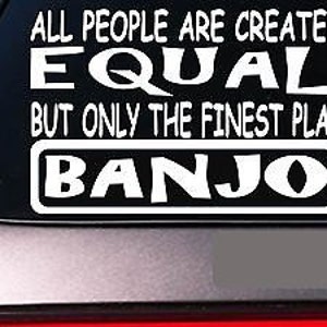 Banjos All People Equal 6" Sticker *E623* Acoustic Bluegrass Strings Picks Tuner