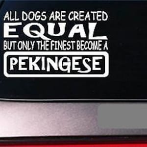 Pekingese Equal Sticker *G707* 8&quot; Vinyl House Training Dog Book Leash Collar