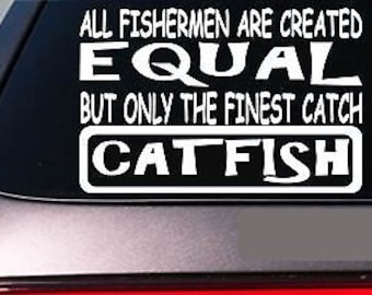 Catfish All People Equal 6" Sticker *E608* Fishing Rod Reel Line Bait Stinkbait