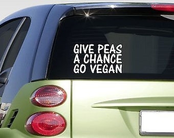 Give Peas A Chance 6" Sticker *E850* Vegetarian Recipe Diet Meatless Vegans