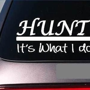 Hunt Sticker Decal *E261* Deer Stand Turkey Dove Duck Goose Elk Bear Scope Lion