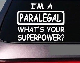 Paralegal Superpower Sticker *G431* 8" Vinyl Decal Law School Lawyer