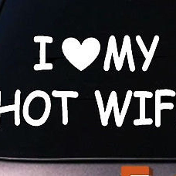 I Love My Hot Wife Dating Sticker Friends Funny College Laptop Car Window Fun