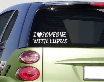 I Love Someone With Lupus Sticker *H377* 8" Awareness Relay Scrubs Cure