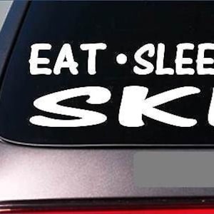 Eat Sleep Ski Sticker *H8* 8&quot; Vinyl Snowski Water Ski Boat Lake Water Beach