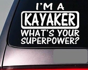 I'M An Kayaker Sticker Decal *E116* Kayak Kayaking River Boat Lifevest Jacket