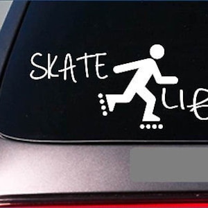 May include: White vinyl decal with the text "Skate Life" and a silhouette of a person roller skating.