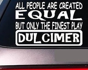 Dulcimer All People Equal 6" Sticker *E622* Mountain Hammer Acoustic