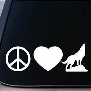 Peace Love Wolf Sticker *H141* 8&quot; Vinyl Greywolf Yellowstone