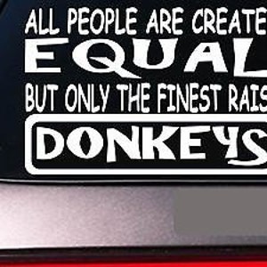Donkeys All People Equal 6&quot; Sticker *E479* Decal Vinyl Miniature Mammoth Mule