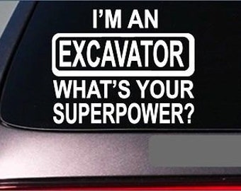 Excavator Superpower 8" Sticker *G394* Decal Backhoe Construction Hard Hat