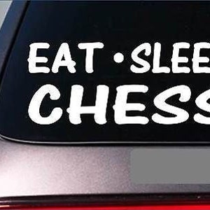 Eat Sleep Chess Sticker *G823* 8&quot; Vinyl Board Knight Pawn Bishop Set Granite