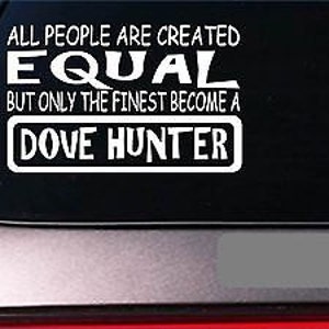 Dove Hunter Equal Sticker *G641* 8&quot; Vinyl Camo Bucket Dove Hunting Bird Hunting