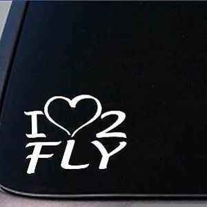 I Heart To Fly Sticker *H226* 8 Inch Wide Vinyl Jet Pilot Plane Decal