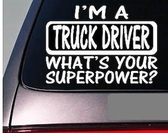 I'M A Truck Driver Sticker Decal *E157* Semi Tractor Trailor Truckstop