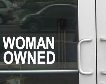 Woman Owned L754 8 inch Sticker business sign feminism girl Decal