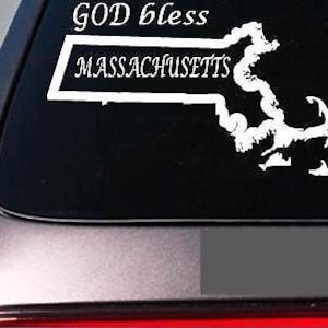 Massachusetts God Bless 6&quot; Sticker *E726* State Outline Home Map Decal Vinyl