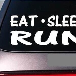Eat Sleep Run Sticker *G992* 8&quot; Vinyl 10K Half Marathon 5K Shoes Runner Running