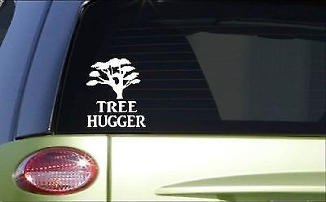 Tree Hugger H910 6 Inch Sticker Decal Arbor Day Plant A Tree Rainforest