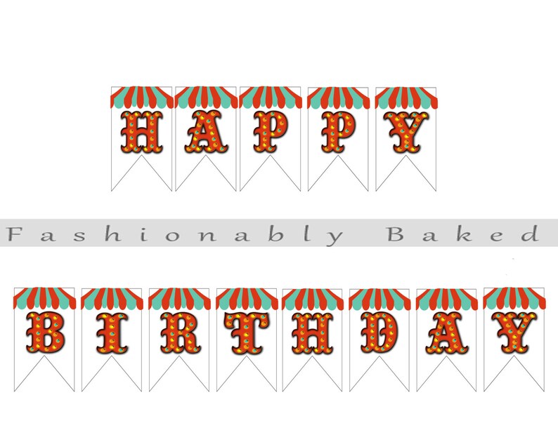 May include: A decorative banner spelling HAPPY BIRTHDAY with individual white pennants featuring a red and teal striped awning design at the top. Each letter is orange with a teal polka dot pattern. The text Fashionably Baked is centered.