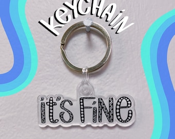 It’s Fine Acrylic Keychain