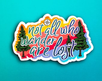 Not all who wander are lost Sticker (WATERPROOF)