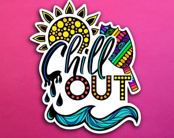 Chill Out Sticker (WATERPROOF)