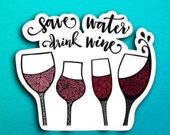 Save Water Drink Wine Sticker (WATERPROOF)
