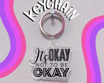 It’s Okay Acrylic Keychain