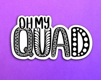 Oh My Quad Sticker (WATERPROOF)