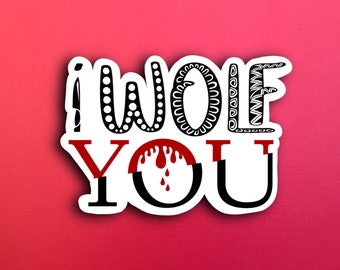 I Wolf You Sticker (WATERPROOF)