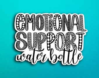 Emotional Support Water bottle Sticker (WATERPROOF)