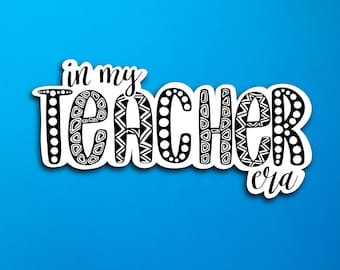 In my teacher era Sticker (WATERPROOF)