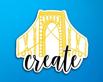 Create Pittsburgh Sticker (WATERPROOF)