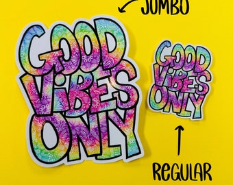 JUMBO Good Vibes Only Sticker (WATERPROOF)