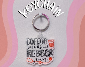 Coffee and Scrubs Acrylic Keychain