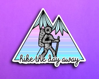 Hike the day away Sticker (WATERPROOF)